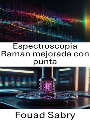 cover image of Espectroscopia Raman mejorada con punta